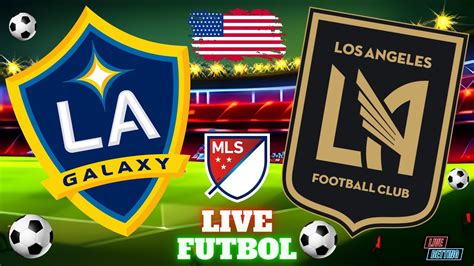 Los Angeles Galaxy vs. Los Angeles FC: How to watch, TV .